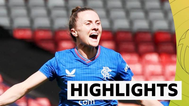 Watch Rangers beat Celtic in Women’s Scottish Cup semi