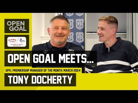DUNDEE MANAGER TONY DOCHERTY | Open Goal Meets. Glen’s SPFL Manager Of The Month