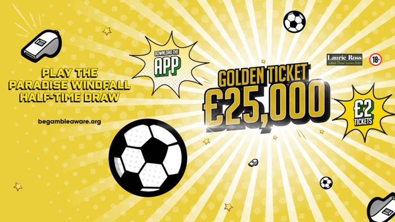 Win £25,000 in Saturday’s Golden Ticket Paradise Windfall