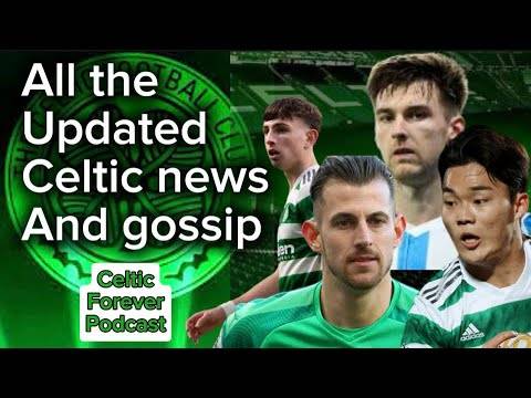 Celtic news and rumours, Scotland & much more - Celtic Forever - 22 Jun ...