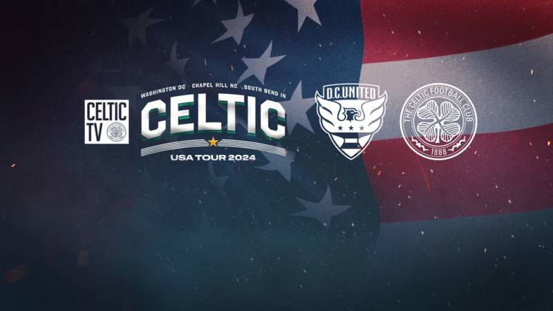USA tour kicks off against DC United: Watch LIVE on Celtic TV